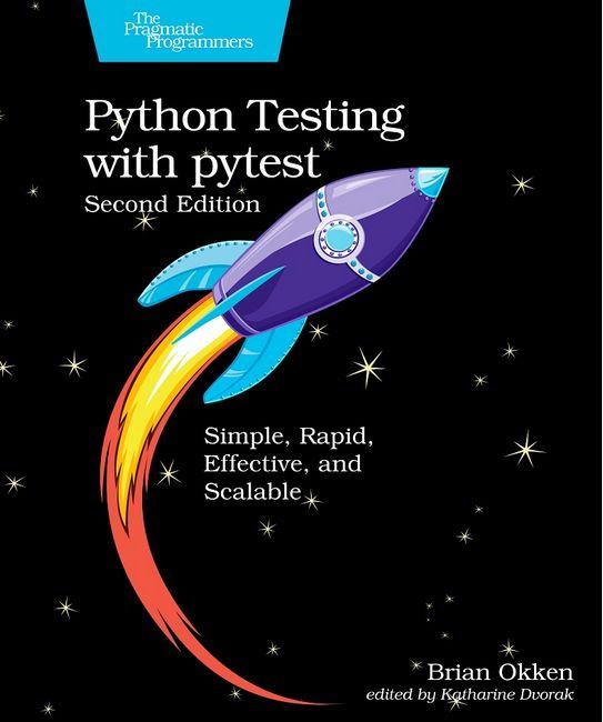Python Testing with pytest. Simple, Rapid, Effective, and Scalable. 2nd Edition, фото 1