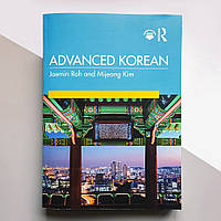 Підручник Advanced Korean by Jaemin Roh, Mijeong Mimi Kim