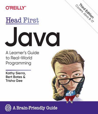 Head First Java. A Brain-Friendly Guide. 3rd Edition.Kathy Sierra, Bert Bates, Trisha Gee
