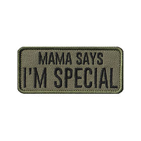 Вишитий шеврон Mama Says I'm Special на липучці
