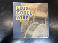 Проволока сварочная с флюсом без газа FLUX CORED WIRE Ф0.8мм 0.5кг (производства Китай , самозащитная
