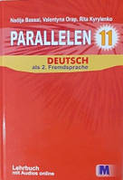 Parallelen 11. Підручник для 11-го класу ЗНЗ (7-й рік навчання, 2-га іноземна мова) «Parallelen» Надія Басай,