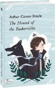 Англійська мова. The Hound of the Baskervilles - Arthur Conan Doyle