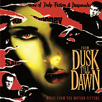 Original Soundtrack - From Dusk Till Dawn