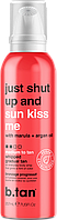 Вершки для автозасмаги b.tan JUST SHUT UP AND SUN KISS ME, зволоження, догляд, живлення шкіри