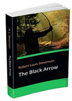Книга "The Black Arrow" - Роберт Льюис Стивенсон (Покет, на английском языке)