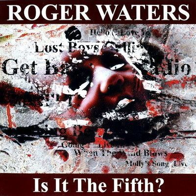 Roger Waters – Is It The Fifth? (2010) (CD Audio)