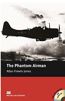 Macmillan Readers Elementary The Phantom Airman + Audio CD / Allan Frewin Jones/