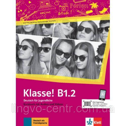 Німецька мова. Klasse! B1.2 Kursbuch mit Audio und Video