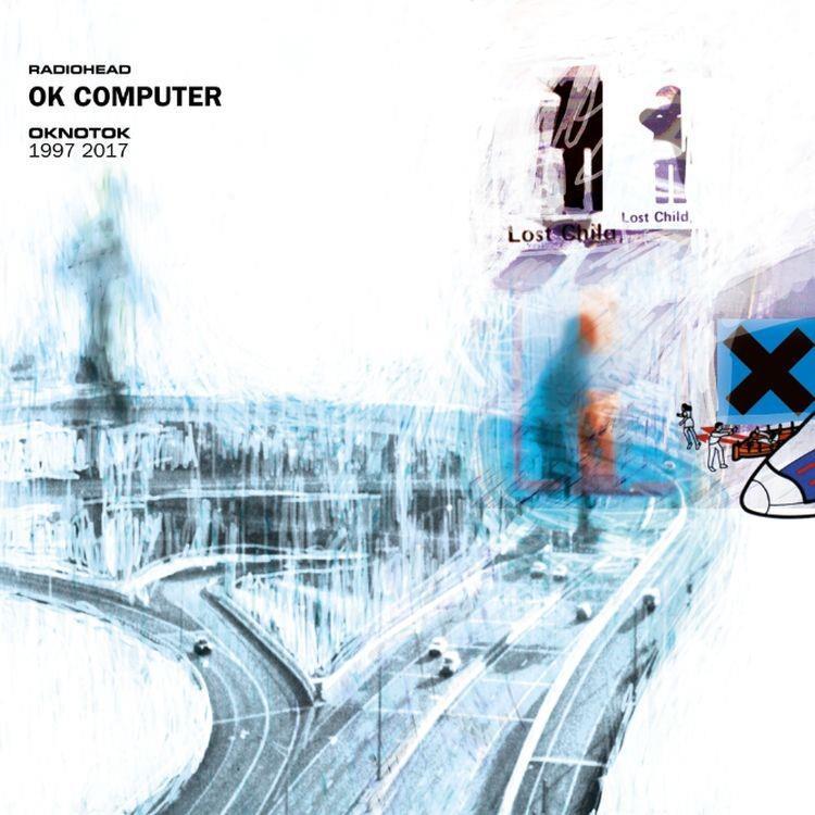Radiohead - Ok Computer (Oknotok 1997 - 2017)