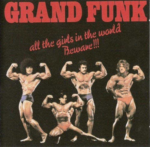 Grand Funk Railroad – All The Girls In The World Beware!!! (1974) (CD Audio)