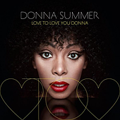 Donna Summer – Love To Love You Donna (2013) (CD Audio)