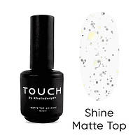 Топ матовий TOUCH Shine, 15мл