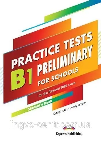 Англійська мова. B1 Preliminary for Schools Practice Tests Student's Book