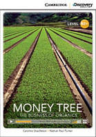 Cambridge Discovery Interactive Readers Level B2+ Money Tree: The Business of Organics