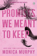 Promises We Meant To Keep (Book3) Monica Murphy