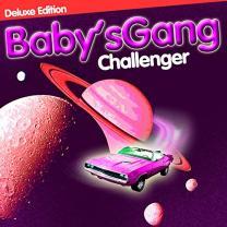 Baby"s Gang — Challenger 1985/2017 (Deluxe Edition, Zyx 23017-1) Zyx/EU Mint Вінілова пластинка (art.235046)