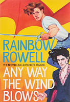 Any Way the Wind Blows (Book 3) Rainbow Rowell