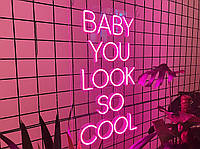 Неоновая вывеска NeonLightning "BABY YOU LOOK SO COOL"