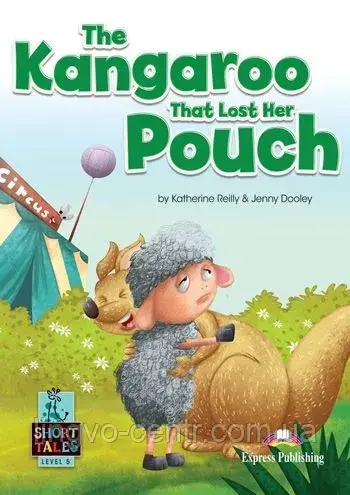 Англійська мова. The Kangaroo That Lost Her Pouch. Level 5