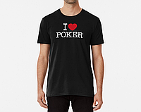 Мужская и женская футболка с принтом Люблю покер I love poker