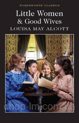 Little Women and Good Wives (Louisa May Alcott)