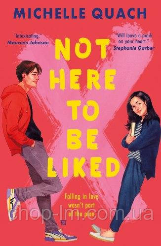 Not Here To Be Liked (Michelle Quach)