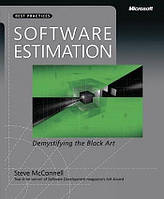 Software Estimation: Demystifying the Black Art (Developer Best Practices), Steve McConnell