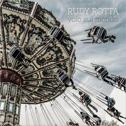 Rudy Rotta – Volo Sul Mondo (2017) (CD Audio)