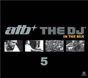 ATB – THE DJ IN THE MIX 5 /2 CD/ (CD Audio)