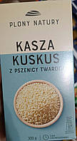 Крупа Кус кус Plony Natury 300 г Польша