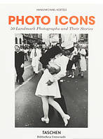 Книга Photo Icons. 50 Landmark Photographs and Their Stories. Автор Майкл Кецле (Eng.) (переплет твердый)