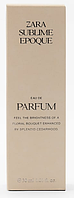 Zara Sublime Epoque 30 ml парфумована вода жіноча (оригінал оригінал Іспанія)