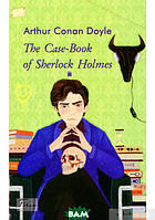 Книга The Case-Book of Sherlock Holmes (Folio World`s Classics). Автор Артур Конан Дойл (Eng.) 2021 р.