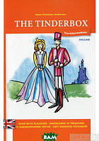 Книга The Tinderbox (Кресало). Автор Ганс Христиан Андерсен (Eng.) (переплет мягкий) 2019 г.