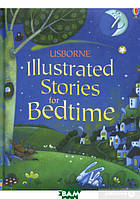 Книга Illustrated stories for bedtime (Eng.) (обкладинка тверда) 2010 р.