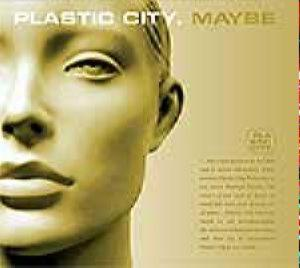 Plastic City. Maybe – /2 CD/ (CD Audio)