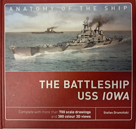 The Battleship USS Iowa. Anatomy of The Ship. Stefan Draminski., фото 2