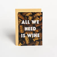 Открытка "All we need is wine" "Kg"