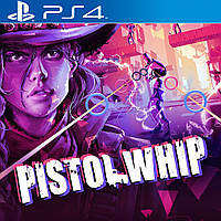 Pistol Whip Ps4 (Цифровий аккаунт для PlayStation 4)