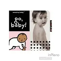 Harwood, B. Amazing Baby: Go, Baby!