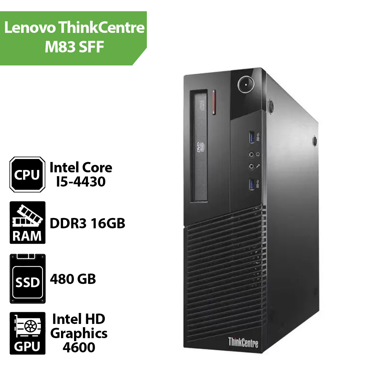 Системний блок Lenovo ThinkCentre M83 SFF (Core i5-4430 / 16Gb / SSD 480Gb)