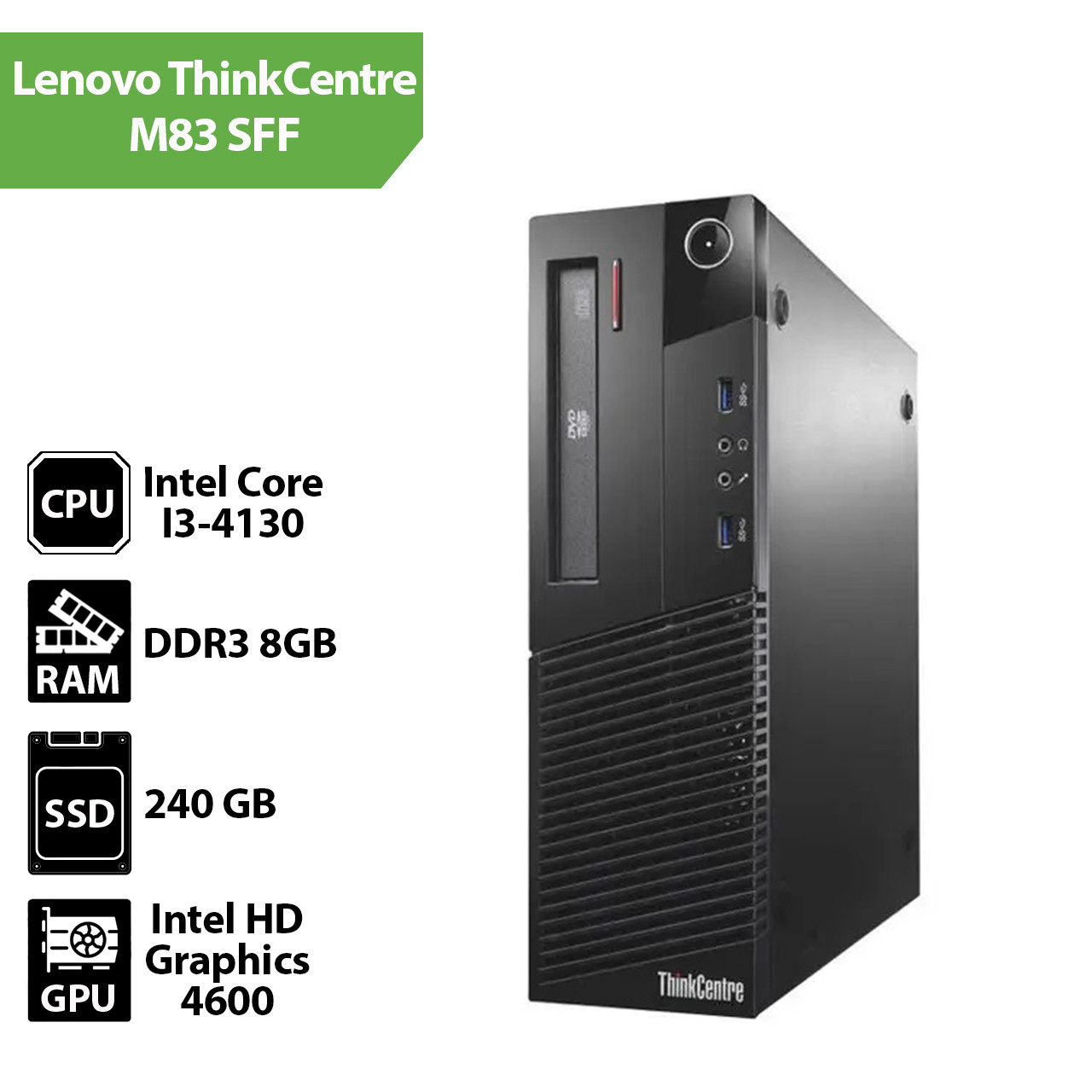 Системний блок Lenovo ThinkCentre M83 SFF (Core i3-4130 / 8Gb / SSD 240Gb)