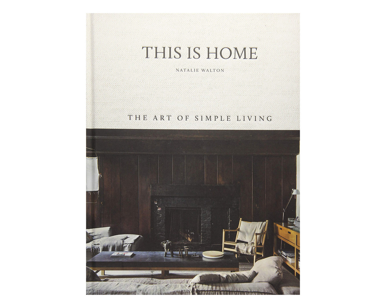 Книга This Is Home: The Art of Simple Living