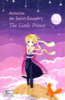 Автор - Saint-Exupery А.. Книга The Little Prince (Маленький принц (англ.)  (м`як.) (Eng.) (Видавництво Фоліо)