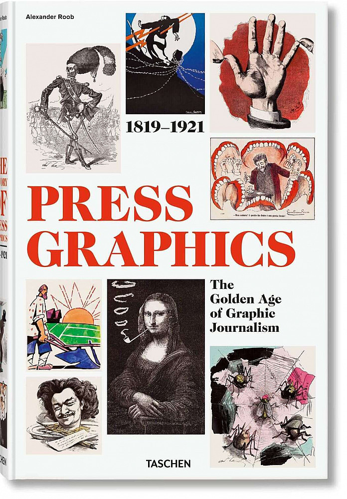History of Press Graphics, 1819-1921. Alexander Roob
