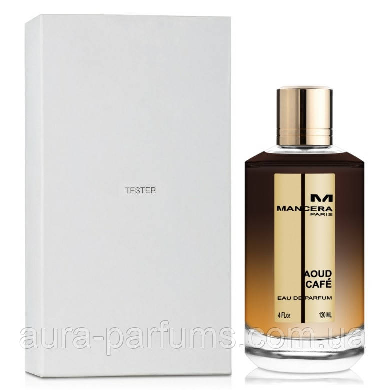 Духи унісекс Mancera Aoud Cafe Tester (Мансера Уд Кафе) Парфумована вода 120 ml/мл Тестер