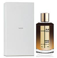 Духи унісекс Mancera Aoud Cafe Tester (Мансера Уд Кафе) Парфумована вода 120 ml/мл Тестер