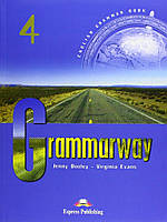 Учебник с ответами «Grammarway», уровень 4, Jenny Dooley | Exspress Publishing
