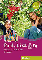 Підручник з німецької мови Paul, Lisa & Co A1.2: Kursbuch